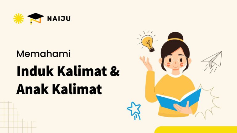 Cara Mudah Memahami Induk dan Anak Kalimat