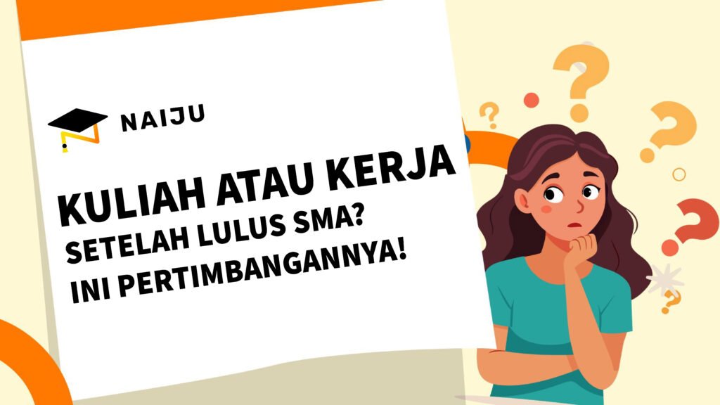 Kuliah atau Kerja Setelah Lulus SMA?